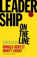 Leadership on the Line: Staying Alive Through the Dangers of Change (Heifetz Ronald A.)(Pevná vazba)