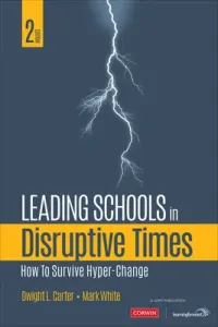 Leading Schools in Disruptive Times: How to Survive Hyper-Change (White Mark E.)(Paperback)