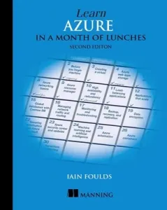 Learn Azure in a Month of Lunches, Second Edition (Foulds Iain)(Paperback)