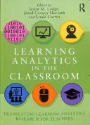 Learning Analytics in the Classroom: Translating Learning Analytics Research for Teachers (Lodge Jason)(Paperback)