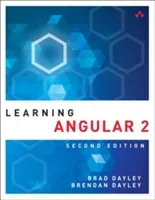 Learning Angular: A Hands-On Guide to Angular 2 and Angular 4 (Dayley Brad)(Paperback)