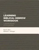 Learning Biblical Hebrew Workbook: A Graded Reader with Exercises (Kutz Karl V.)(Paperback)