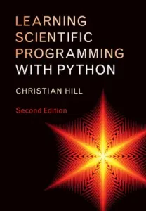 Learning Scientific Programming with Python (Hill Christian)(Paperback)