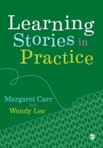 Learning Stories in Practice (Carr Margaret)(Paperback)