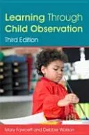 Learning Through Child Observation, Third Edition (Fawcett Mary)(Paperback)