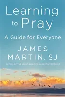 Learning to Pray - A Guide for Everyone (Martin James)(Pevná vazba)