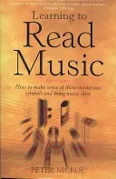 Learning To Read Music 3rd Edition - How to Make Sense of Those Mysterious Symbols and Bring Music to Life (Nickol Peter)(Paperback / softback)