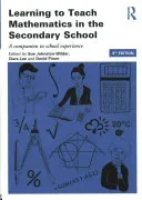 Learning to Teach Mathematics in the Secondary School: A Companion to School Experience (Johnston-Wilder Sue)(Paperback)