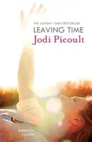 Leaving Time - the impossible-to-forget story with a twist you won't see coming by the number one bestselling author of A Spark of Light (Picoult Jodi)(Paperback / softback)