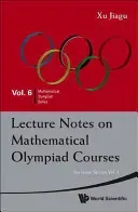 Lecture Notes on Mathematical Olympiad Courses: For Junior Section - Volume 2 (Xu Jiagu)(Paperback)