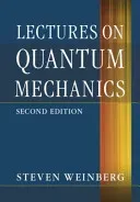 Lectures on Quantum Mechanics (Weinberg Steven)(Pevná vazba)