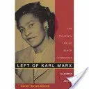 Left of Karl Marx: The Political Life of Black Communist Claudia Jones (Davies Carole Boyce)(Paperback)