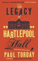 Legacy of Hartlepool Hall (Torday Paul)(Paperback / softback)