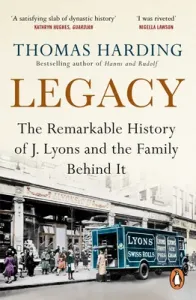 Legacy - The Difficult History of J Lyons and the Family Behind It (Harding Thomas)(Paperback / softback)