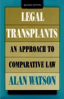 Legal Transplants: An Approach to Comparative Law, Second Edition (Watson Alan)(Pevná vazba)