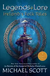 Legends and Lore: Ireland's Folk Tales (Scott Michael)(Pevná vazba)