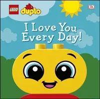 LEGO DUPLO I Love You Every Day! (Kosara Tori)(Board book)