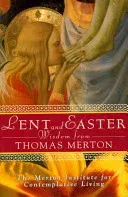 Lent and Easter Wisdom from Thomas Merton: Daily Scripture and Prayers Together with Thomas Merton's Own Words (The Merton Institute for Contemplative L)(Paperback)