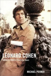Leonard Cohen, Untold Stories: The Early Years, 1 (Posner Michael)(Pevná vazba)