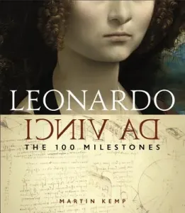 Leonardo Da Vinci: The 100 Milestones (Kemp Martin)(Pevná vazba)