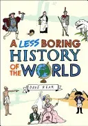 Less Boring History of the World (Rear Dave)(Pevná vazba)