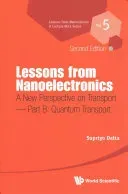 Lessons from Nanoelectronics: A New Perspective on Transport (Second Edition) - Part B: Quantum Transport (Datta Supriyo)(Paperback)
