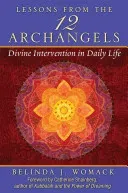 Lessons from the Twelve Archangels: Divine Intervention in Daily Life (Womack Belinda J.)(Paperback)