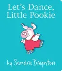 Let's Dance, Little Pookie (Boynton Sandra)(Board Books)