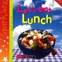 Let's Eat Lunch - Sparklers - Food We Eat (Hibbert Clare)(Paperback / softback)