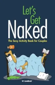Let's Get Naked: The Sexy Activity Book for Couples (Lovebook)(Paperback)