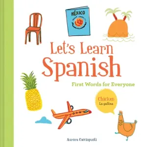 Let's Learn Spanish: First Words for Everyone (Learning Spanish for Children; Spanish for Preschooler; Spanish Learning Book) (Cacciapuoti Aurora)(Pevná vazba)