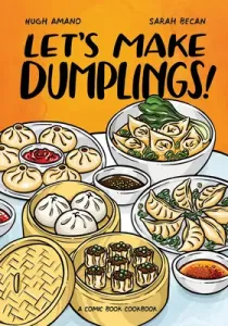 Let's Make Dumplings!: A Comic Book Cookbook (Amano Hugh)(Paperback)