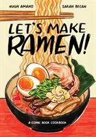 Let's Make Ramen!: A Comic Book Cookbook (Amano Hugh)(Paperback)