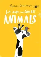 Let's Make Some Great Art: Animals (Deuchars Marion)(Paperback / softback)