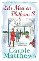 Let's Meet on Platform 8 (Matthews Carole)(Paperback / softback)