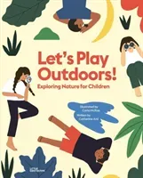 Let's Play Outdoors!: Exploring Nature for Children (McRae Carla)(Pevná vazba)