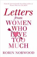 Letters from Women Who Love Too Much (Norwood Robin)(Paperback / softback)