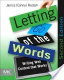Letting Go of the Words: Writing Web Content That Works (Redish)(Paperback)