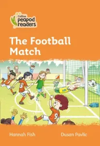 Level 4 - The Football Match (Fish Hannah)(Paperback / softback)