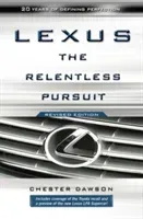 Lexus: The Relentless Pursuit (Dawson Chester)(Paperback)