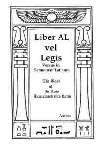 Liber AL vel Legis Versus in Sermonem Latinum: The Book of the Law Translated into Latin (Aiwass)(Paperback)