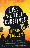 Lies We Tell Ourselves - Winner of the 2016 Inaugural Amnesty Honour (Talley Robin)(Paperback / softback)