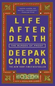 Life After Death: The Burden of Proof (Chopra Deepak)(Paperback)