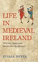 Life in Medieval Ireland (Dwyer Finbar)(Paperback)