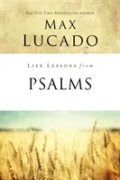 Life Lessons from Psalms: A Praise Book for God's People (Lucado Max)(Paperback)