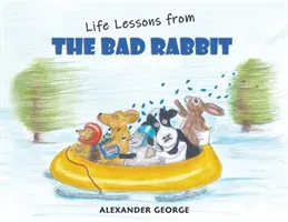 Life Lessons from the Bad Rabbit (George Alexander)(Paperback)