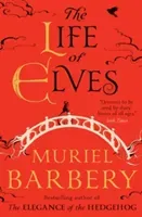 Life of Elves (Barbery Muriel)(Paperback / softback)