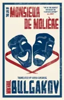 Life of Monsieur de Moliere (Bulgakov Mikhail Afanasevich)(Paperback / softback)