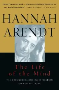 Life of the Mind: One/Thinking, Two/Willing (Arendt Hannah)(Paperback)