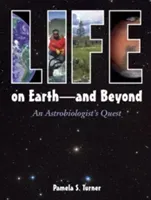 Life on Earth - And Beyond: An Astrobiologist's Quest (Turner Pamela S.)(Pevná vazba)
